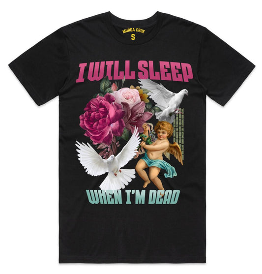 I will sleep tee